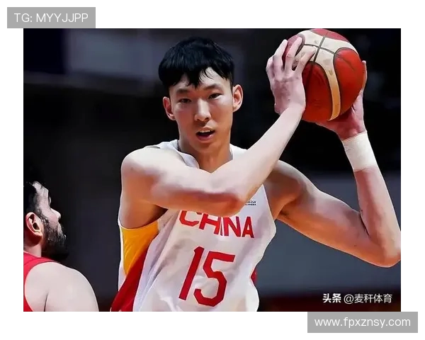 周琦在国际赛场的崛起与中国篮球未来的希望之路